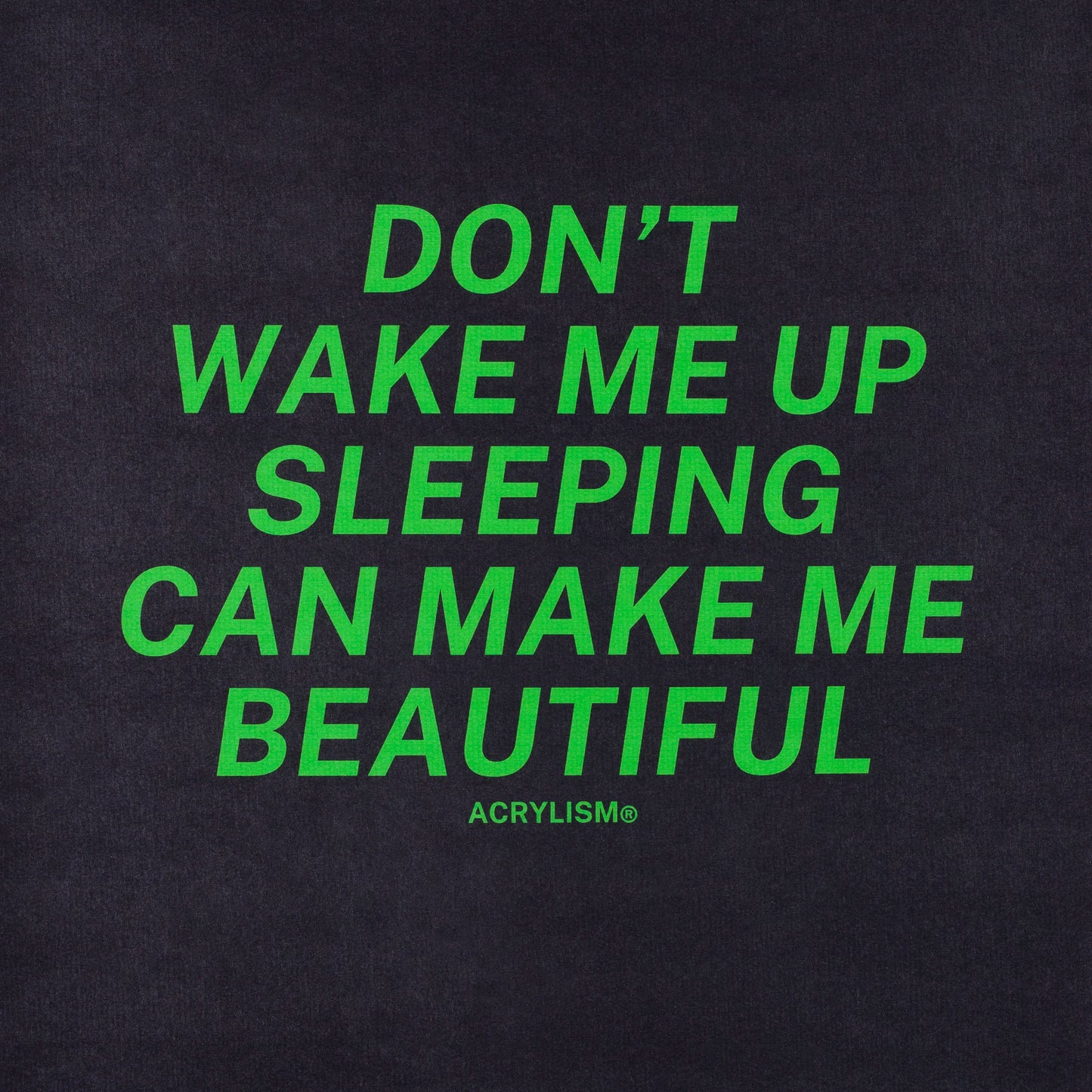 don't wake me up sleeping can make me beautiful #0019