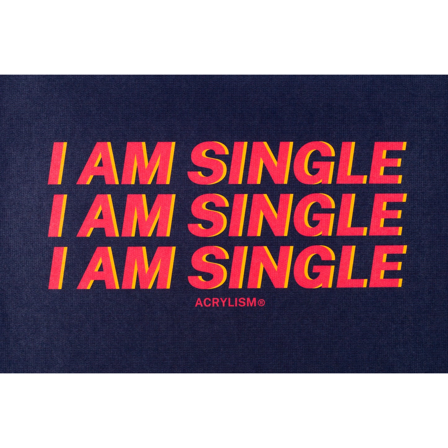 i am single #0047
