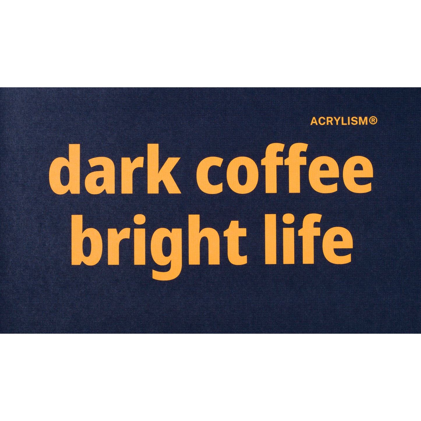 dark coffee bright life #0117