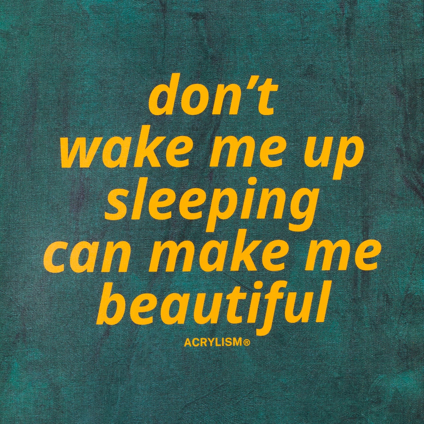 don't wake me up sleeping can make me beautiful #0019