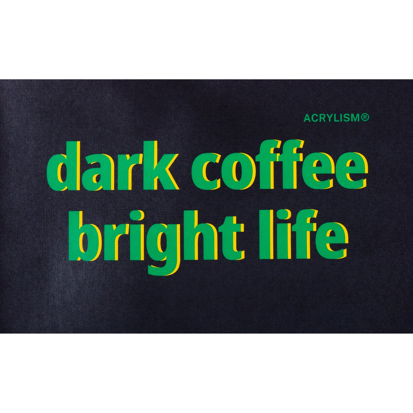 dark coffee bright life #0117