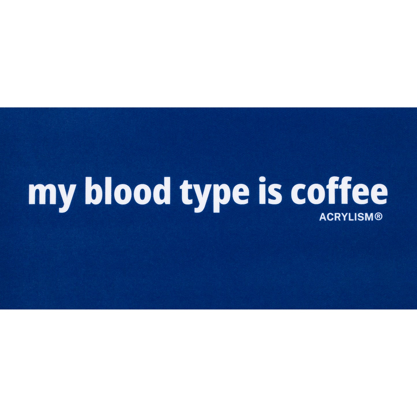 my blood type is coffee #0119