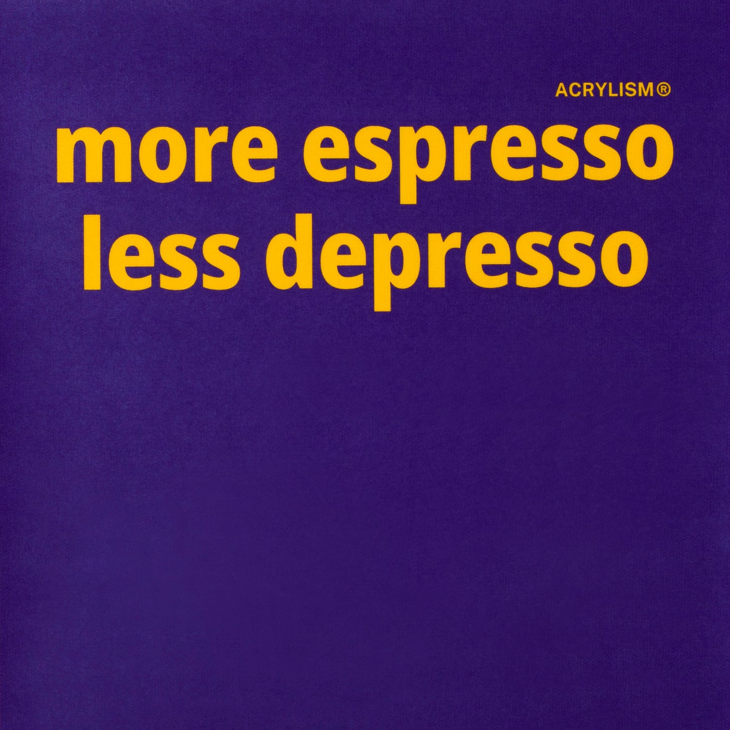 more espresso less depresso #0118