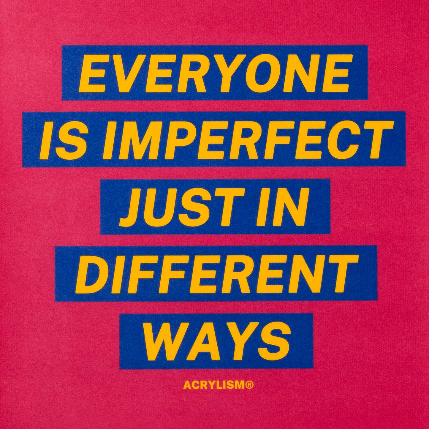 everyone is imperfect just in different ways #0131