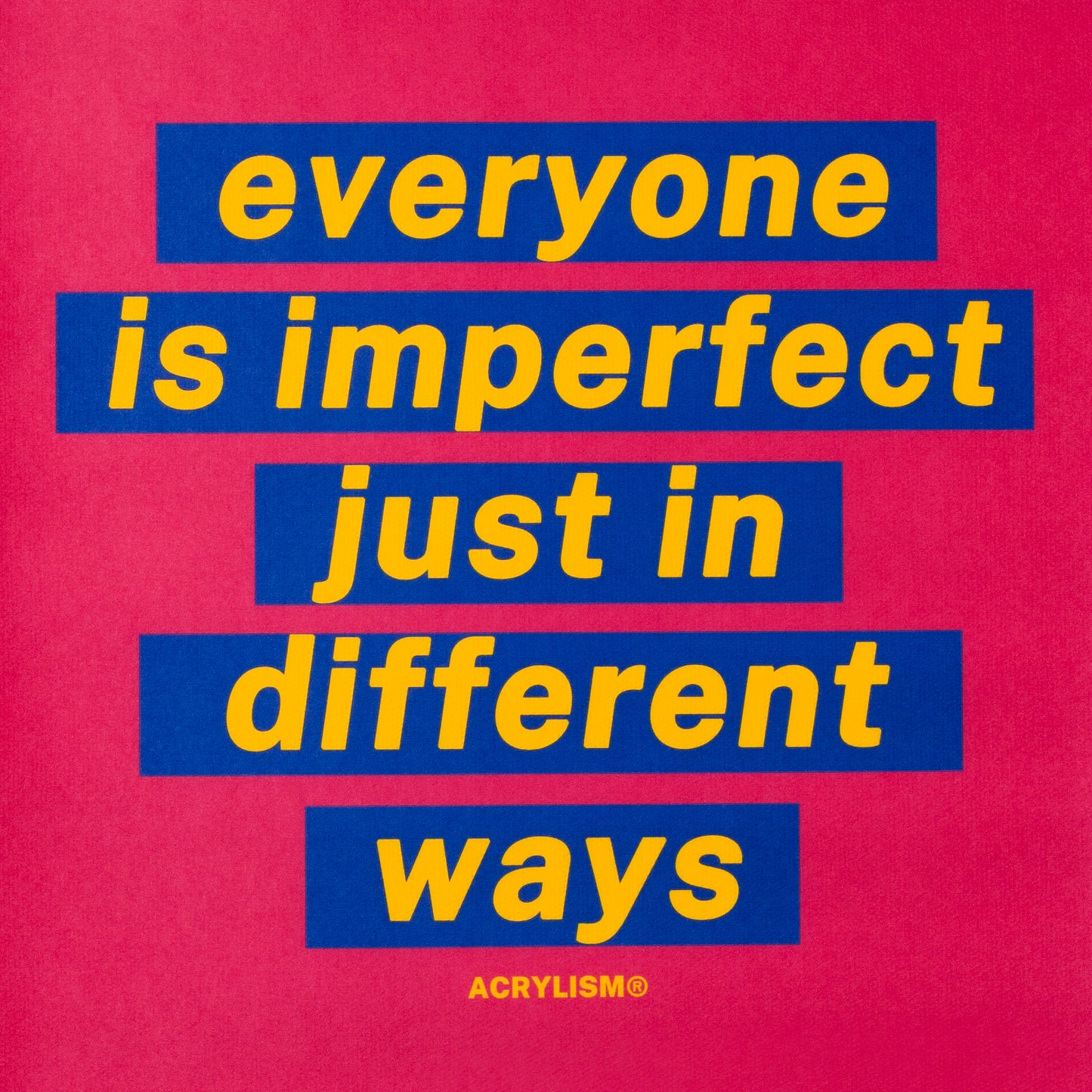 everyone is imperfect just in different ways #0131