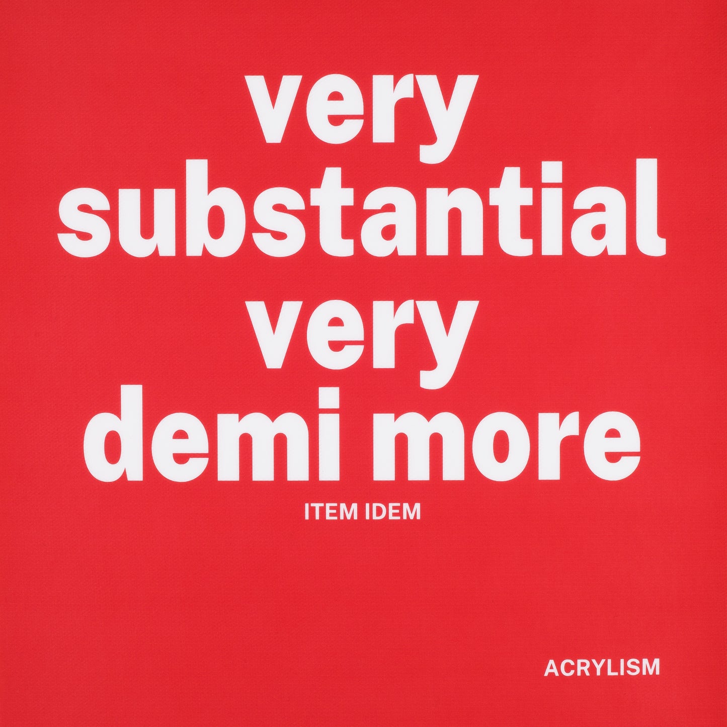 Item Idem: very substantial, very demi more