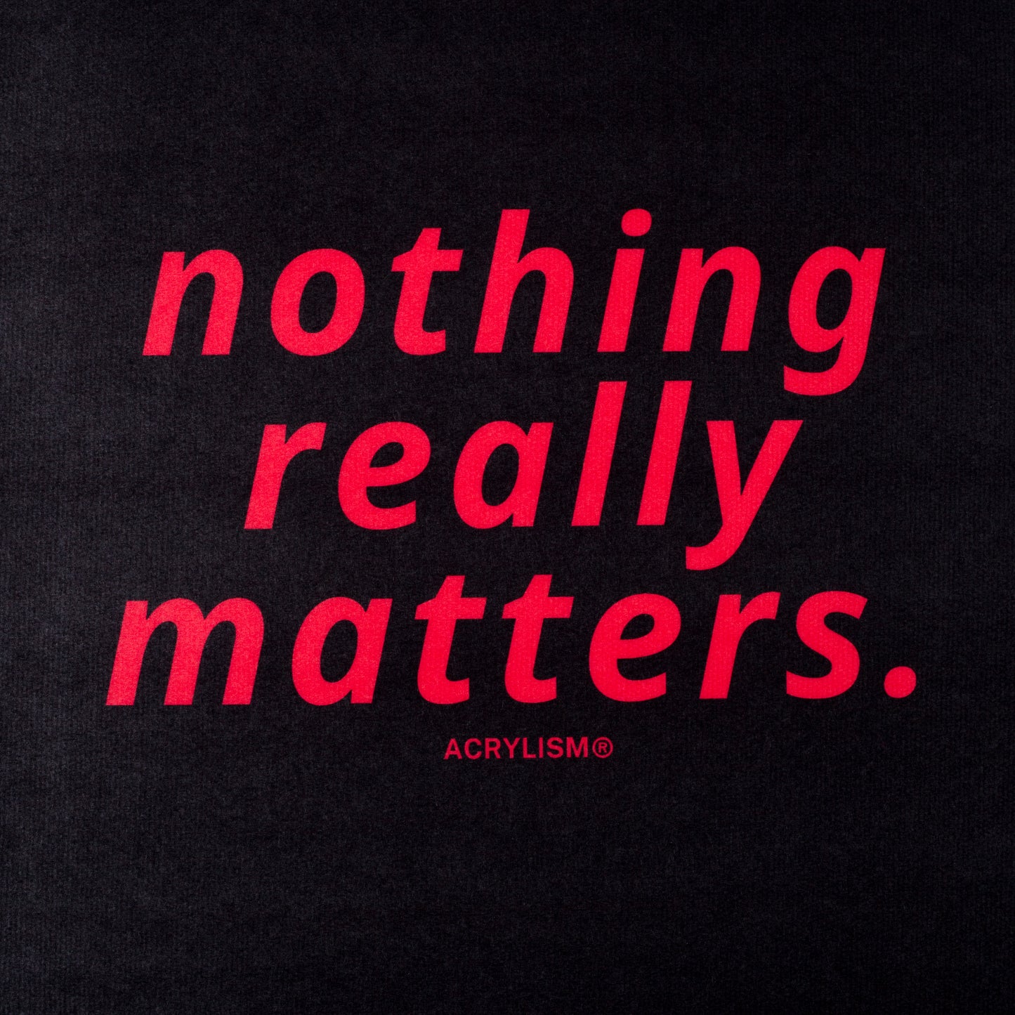 nothing really matters #0073