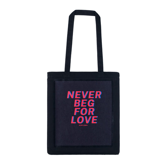 never beg for love #0086