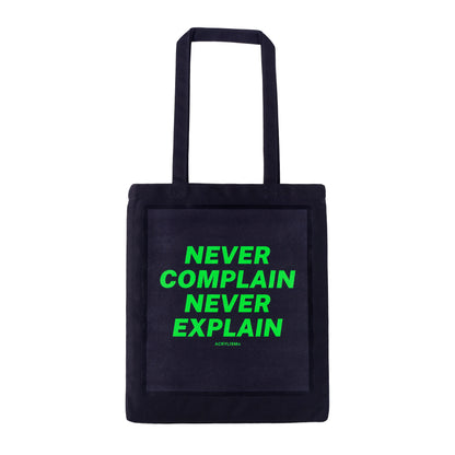 never complain never explain #0090