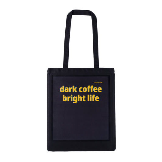 dark coffee bright life #0117