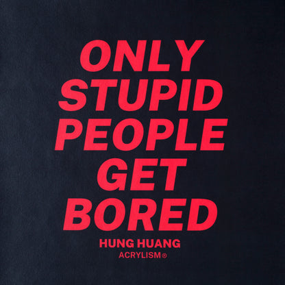 Hung Huang: only stupid people get bored