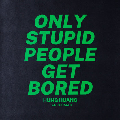 Hung Huang: only stupid people get bored