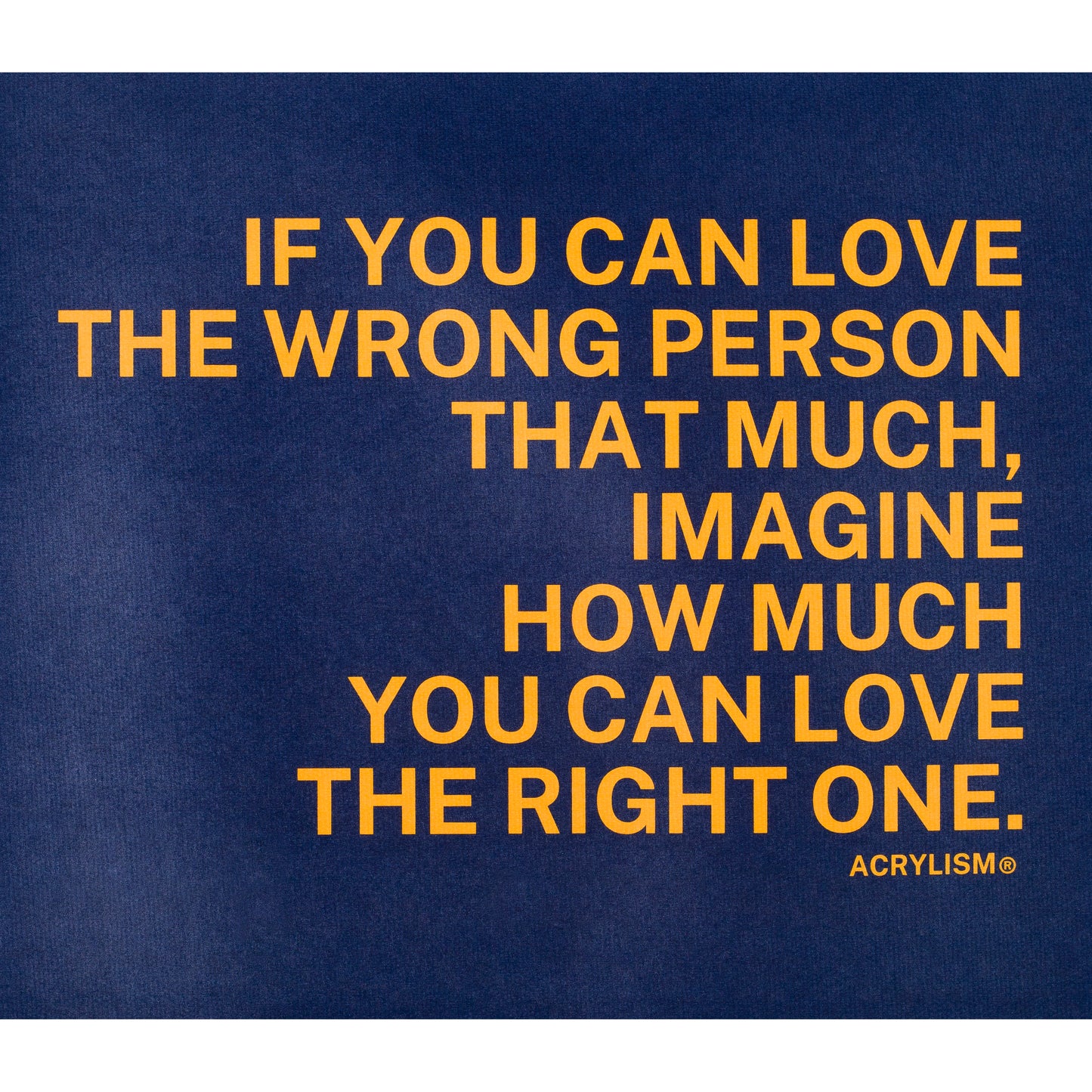 if you can love the wrong person that much, imagine how much you can love the right one #0078