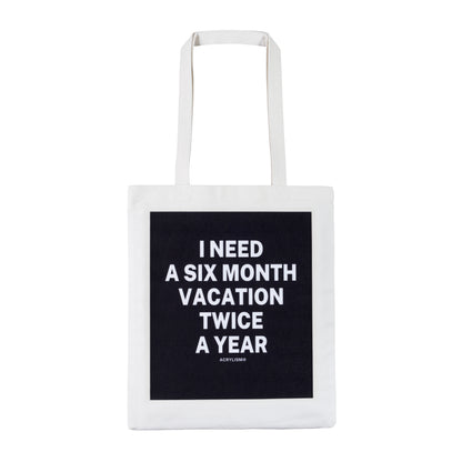 i need a six month vacation twice a year #0007