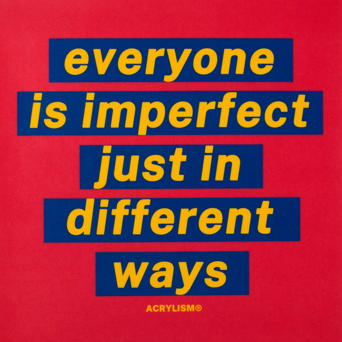 everyone is imperfect just in different ways #0131