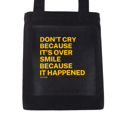 don't cry because it's over smile because it happened #0018