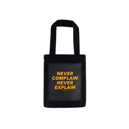 never complain never explain #0090