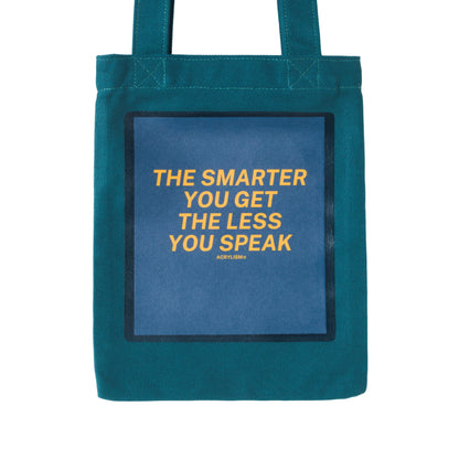the smarter you get the less you speak #0077