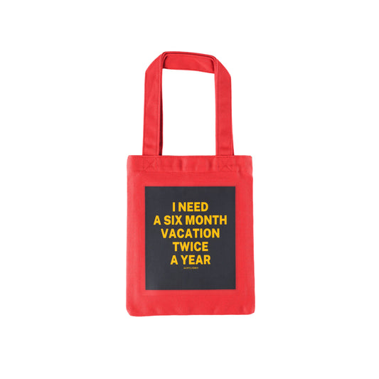 i need a six month vacation twice a year #0007