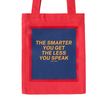 the smarter you get the less you speak #0077