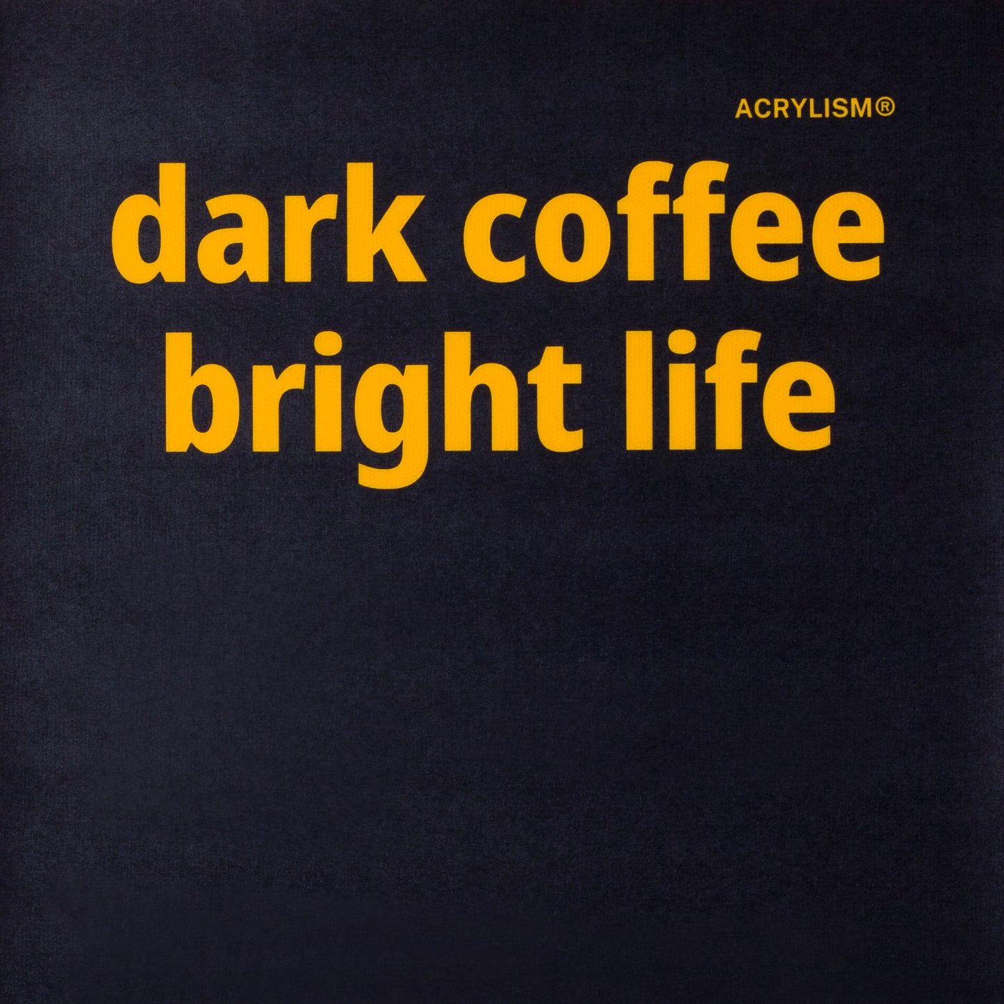 dark coffee bright life #0117