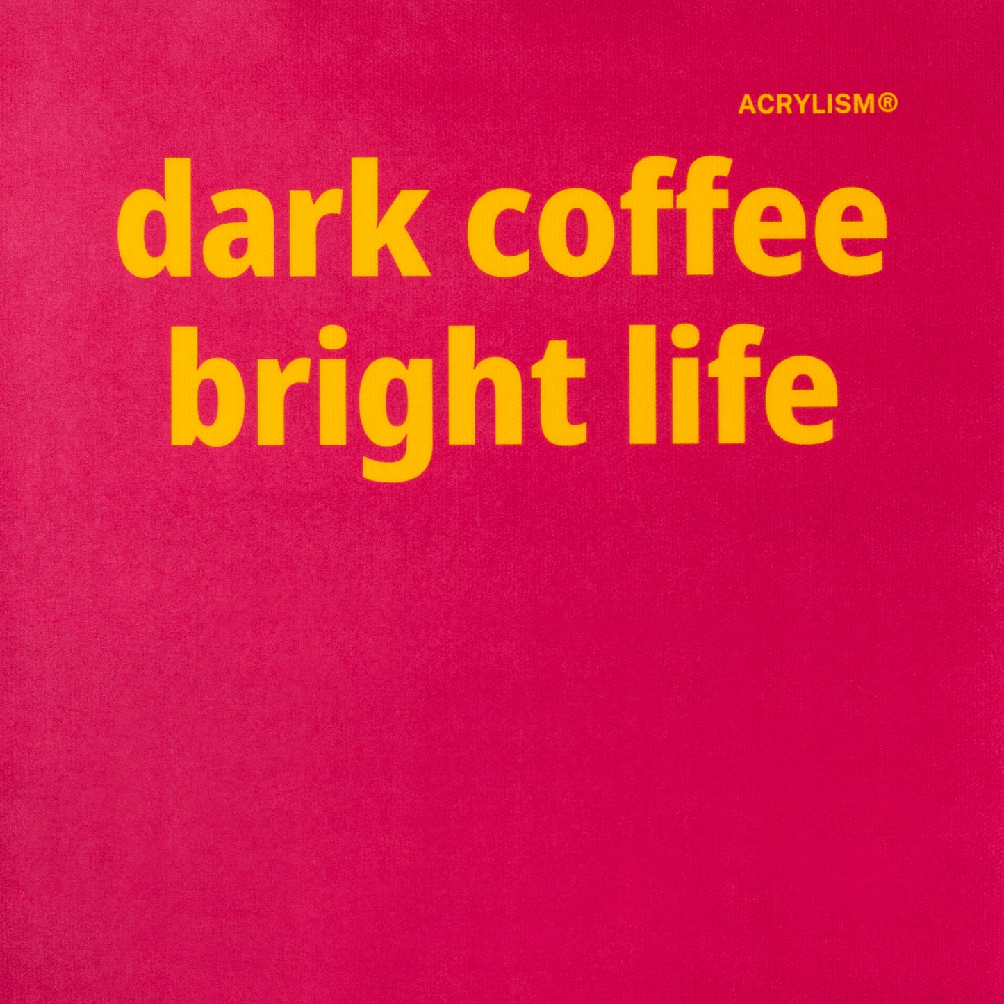 dark coffee bright life #0117