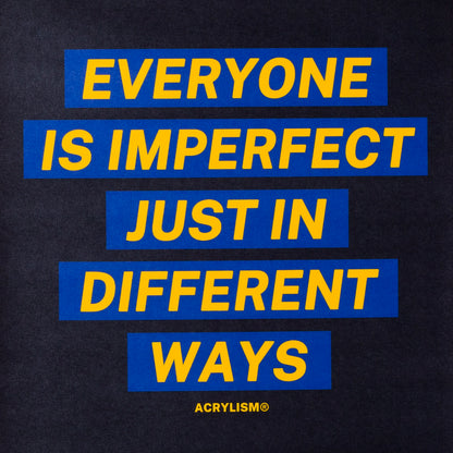 everyone is imperfect just in different ways #0131